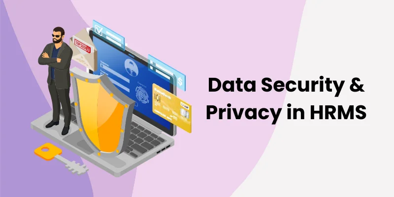 Data Security and Privacy in HRMS: Key Considerations and Best Practices