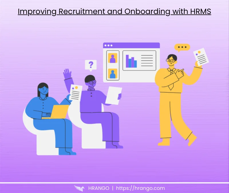 Improving Recruitment and Onboarding with HRMS