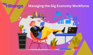 Managing the Gig Economy Workforce